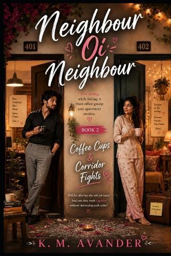 Neighbour oi Neighbour: Book 2: Coffee Cups & Corridor Fights