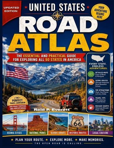 United States Road Atlas: The Essential and Practical Guide for Exploring All 50 States in America.