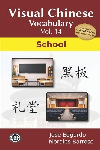 Visual Chinese Vocabulary Vol. 14: School