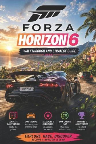 Forza Horizon 6 Walkthrough and Strategy Guide