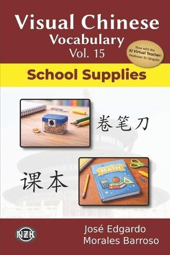 Visual Chinese Vocabulary Vol. 15: School Supplies