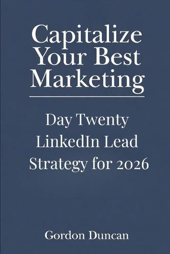 LinkedIn Lead Strategy for 2026