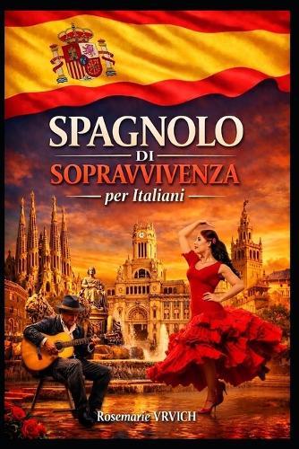 Spagnolo di Sopravvivenza per Italiani
