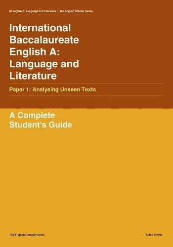 International Baccalaureate English A: Language and Literature: Paper 1: Analysing Unseen Texts