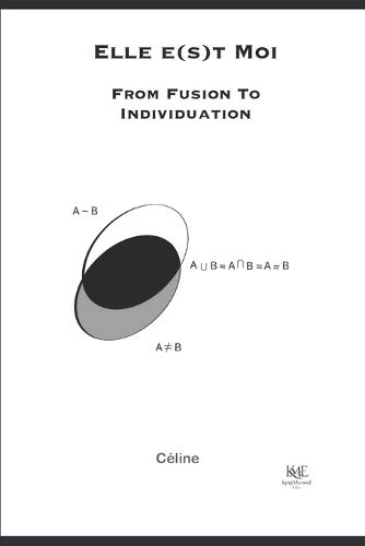 Elle e(s)t Moi, From Fusion to Individuation
