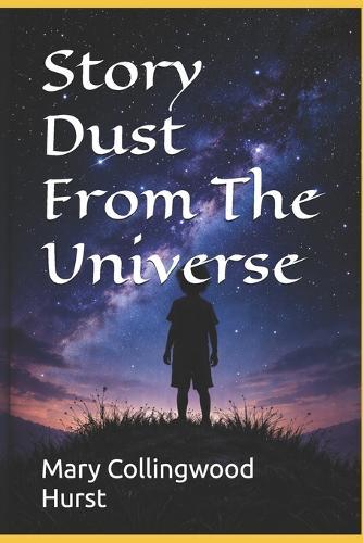 Story Dust From The Universe