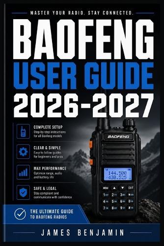Baofeng User Guide 2026-2027: A Comprehensive Walkthrough for Mastering Features and Functions