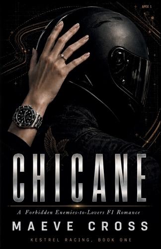 Chicane: A Forbidden Enemies-to-Lovers F1 Romance