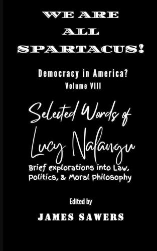 We Are All Spartacus!: Democracy in America?