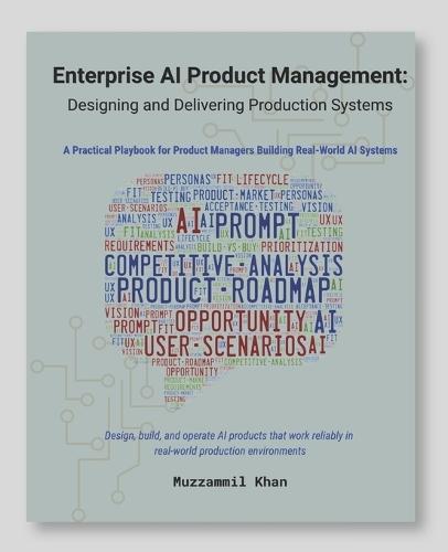 Enterprise AI Product Management: Designing and Delivering Production Systems