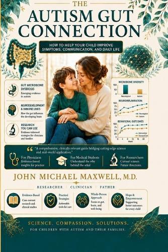 The Autism Gut Connection How to Help Your Child Improve Symptoms, Communication, and Daily Life