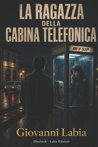 La Ragazza della Cabina Telefonica: Un amore nato da una voce. Un paese deciso a non ascoltare