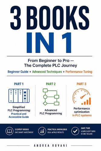 From Beginner to Pro - The Complete PLC Journey: Beginner Guide + Advanced Techniques + Performance Tuning