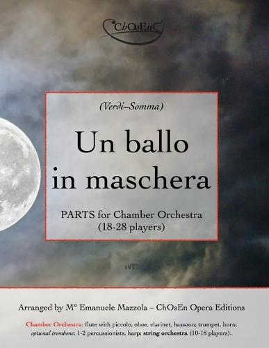 Un ballo in maschera, PARTS for Chamber Orchestra: 18-28 players