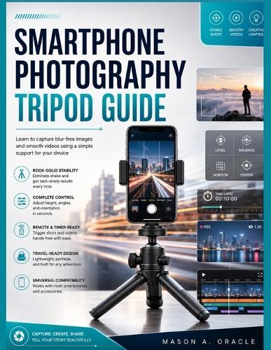 Smartphone Photography Tripod Guide: Step-by-Step Setup, Shooting Techniques, and Stability Tips