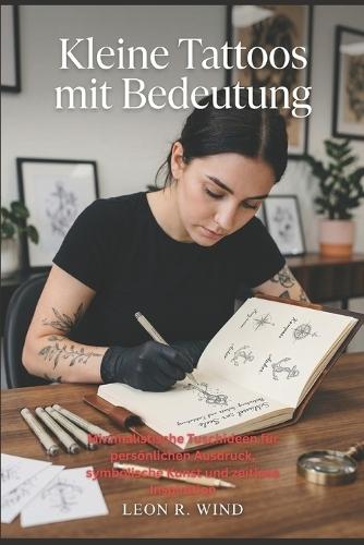 Kleine Tattoos mit Bedeutung: Minimalistische Tuschideen für persönlichen Ausdruck, symbolische Kunst und zeitlose Inspiration