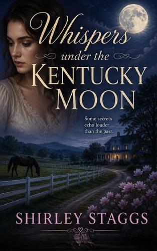 Whispers under the Kentucky Moon