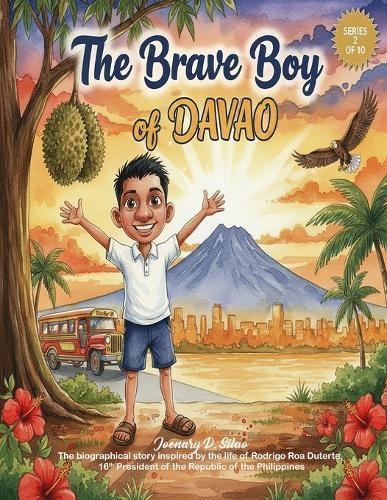 The Brave Boy Of Davao: A Story of Courage, Friendship, and a New Beginning