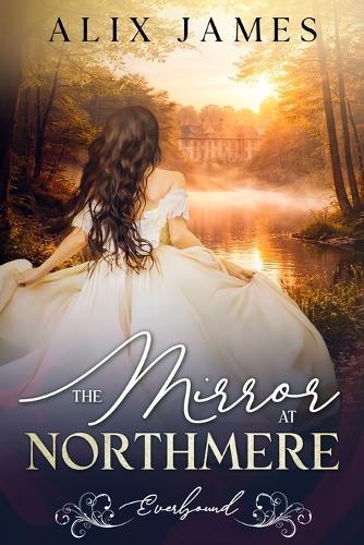 The Mirror at Northmere: Everbound Chronicles
