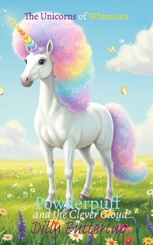 The Unicorns of Whimsica: Powderpuff and the Clever Cloud