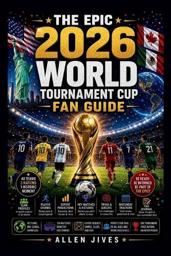 The Epic 2026 World Tournament Cup Fan Guide: Everything You Need Before Kickoff, Teams, Player Stories, Predictions, Trivia, Quiz Challenges, and Matchday Insights