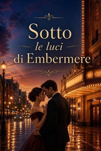 Sotto le luci di Embermere