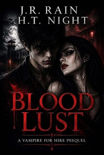 Blood Lust: A Vampire for Hire Prequel