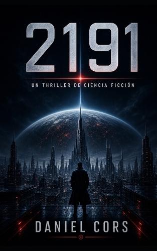 2191: Un Thriller de Ciencia Ficción