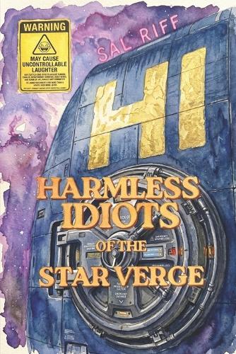 Harmless Idiots of the Star Verge