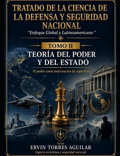 Tomo II: TEORÍA DEL PODER Y DEL ESTADO: El poder como instrumento de seguridad