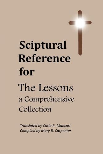 Scriptural Reference for The Lessons, A Comprehensive Collection