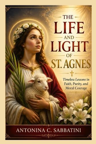 The Life and Light of St. Agnes
