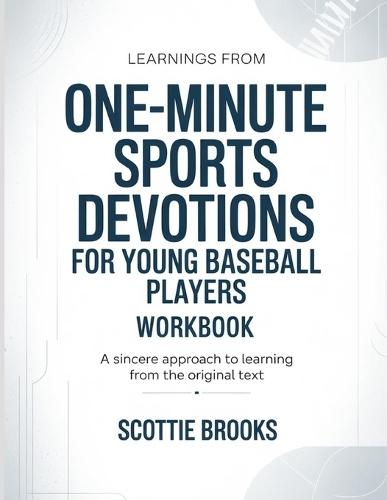 Learnings From One-Minute Sports Devotions For Young Baseball Players: A Sincere Approach To Learning From The Original Text