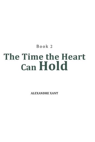 The Time the Heart Can Hold: A story about growing from within.