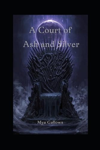 A Court of Ash and Silver