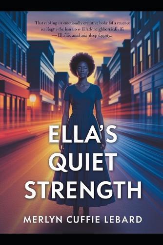 Ella's Quiet Strength: A Journey of Self Discovery and Love in a World of Distraction