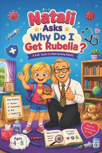 Natali Asks: Why Do I Get Rubella?