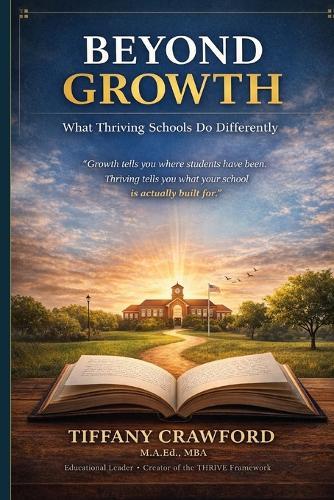 Beyond Growth: What Thriving Schools Do Differently