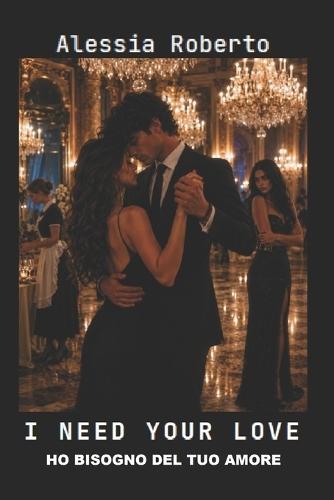 I need your love: Ho bisogno del tuo amore