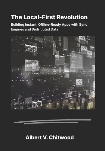 The Local-First Revolution: Building Instant, Offline-Ready Apps with Sync Engines and Distributed Data.