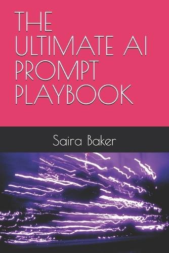 The Ultimate AI Prompt Playbook