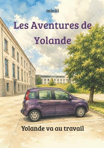 Les aventures de Yolande: Yolande va au travail