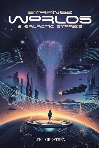 Strange Worlds and Galactic Stories