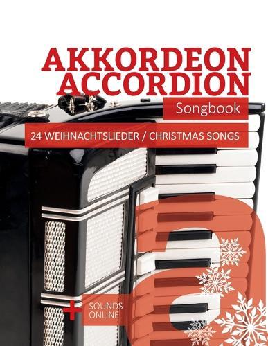 Akkordeon / Accordion Songbook - 24 Weihnachtslieder / Christmas Songs: + Sounds online