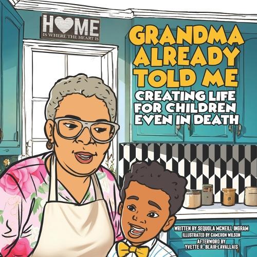 Grandma Already Told Me: Creating Life For Children Even in Death