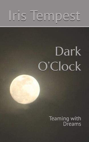 Dark O'Clock: Teaming with Dreams