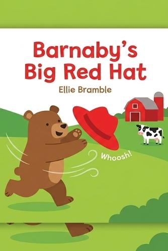 Barnaby's Big Red Hat: A First Words Farm Chase