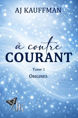 À contre-courant: Origines