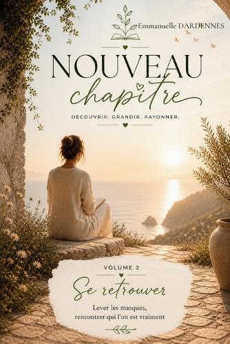 Se Retrouver: Lever les masques, rencontrer qui l'on est vraiment