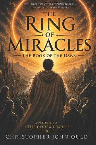 The Ring of Miracles: The Book of the Dawn
